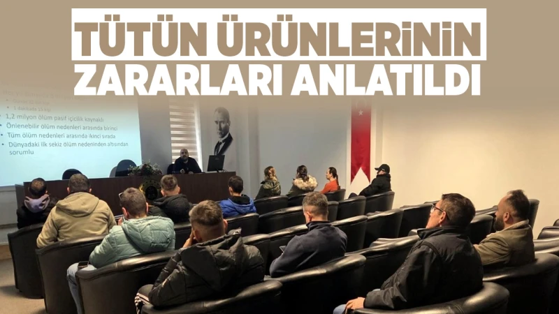 Tütün ürünlerinin zararları anlatıldı