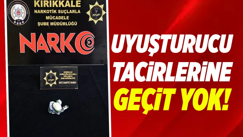 Uyuşturucu tacirlerine geçit yok!
