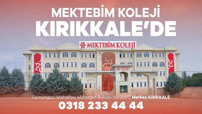 Mektebim Koleji Kırıkkale’de açılıyor!