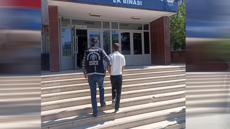 Kırıkkale’de aranan firari hükümlü yakalandı