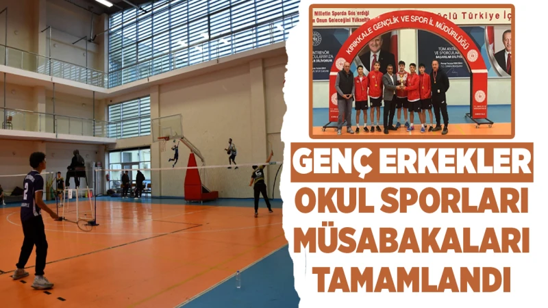 Genç erkekler okul sporları müsabakaları tamamlandı
