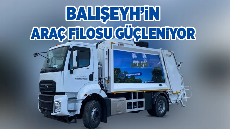 Balışeyh’in araç filosu güçleniyor