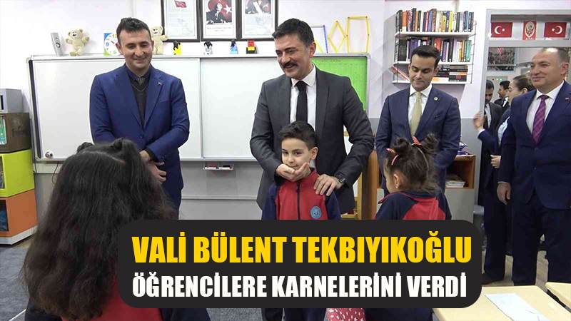 Vali Bülent TEKBIYIKOĞLU, Öğrencilere Karnelerini verdi