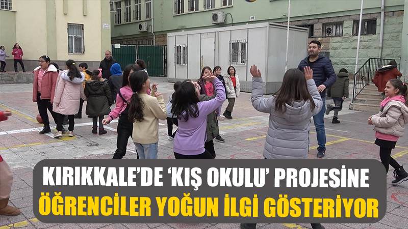 Kırıkkale'de 'kış okulları' projesine yoğun ilgi