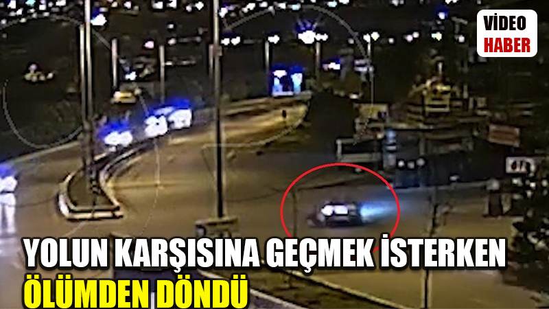 Kaza anları kamerada: Yolun karşısına geçmek isterken ölümden döndü