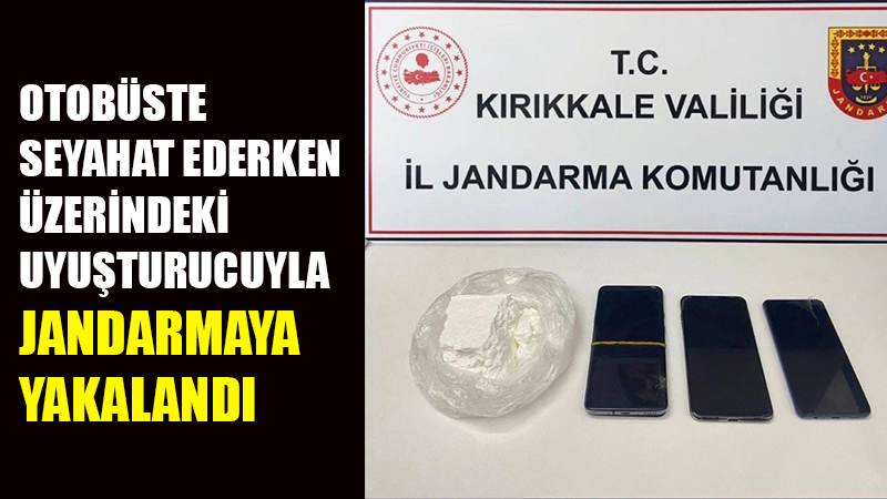 Otobüste seyahat ederken üzerindeki uyuşturucuyla jandarmaya yakalandı