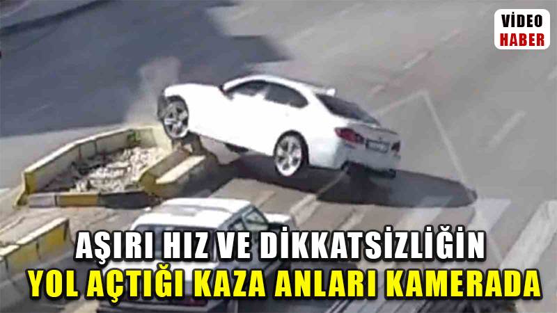 Aşırı hız ve dikkatsizliğin yol açtığı kaza anları kamerada