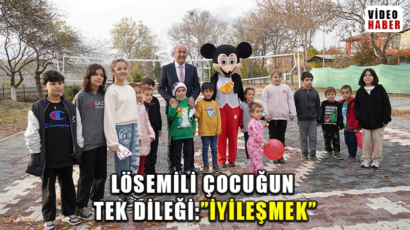 Lösemili çocuğun tek dileği: "İyileşmek"