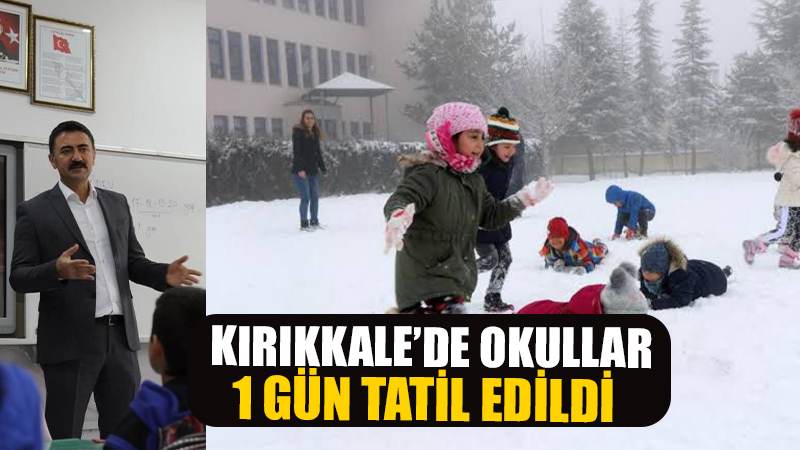 Kırıkkale’de okullar tatil edildi