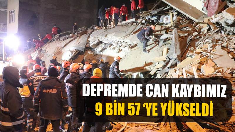 Depremde can kaybı sayısı 9 bin 57'ye yükseldi