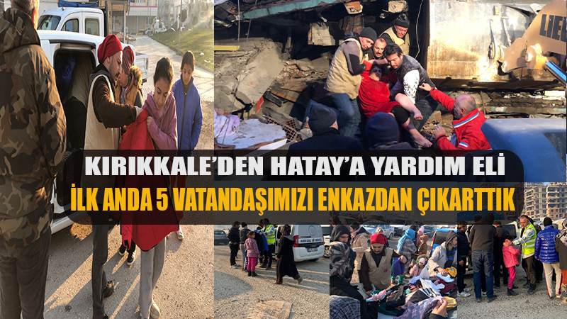 KIRIKKALE’DEN HATAY’A YARDIM ELİ