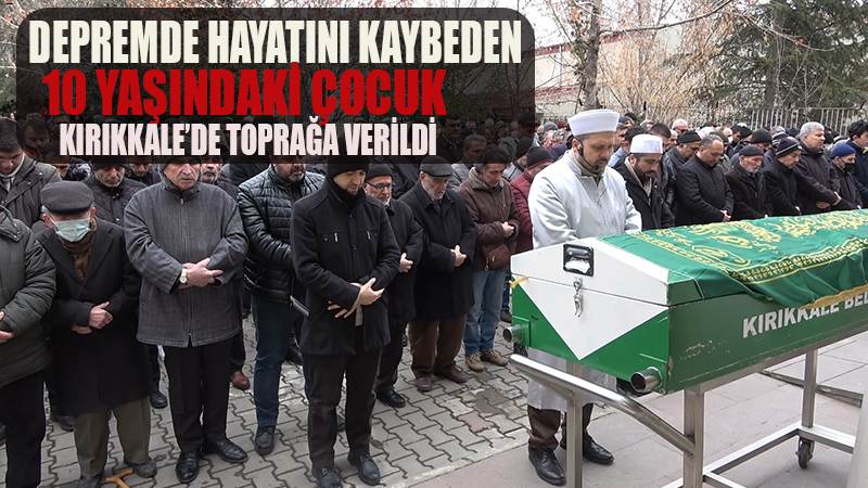 Depremin yıktığı binanın enkazında kalan 10 yaşındaki çocuk toprağa verildi