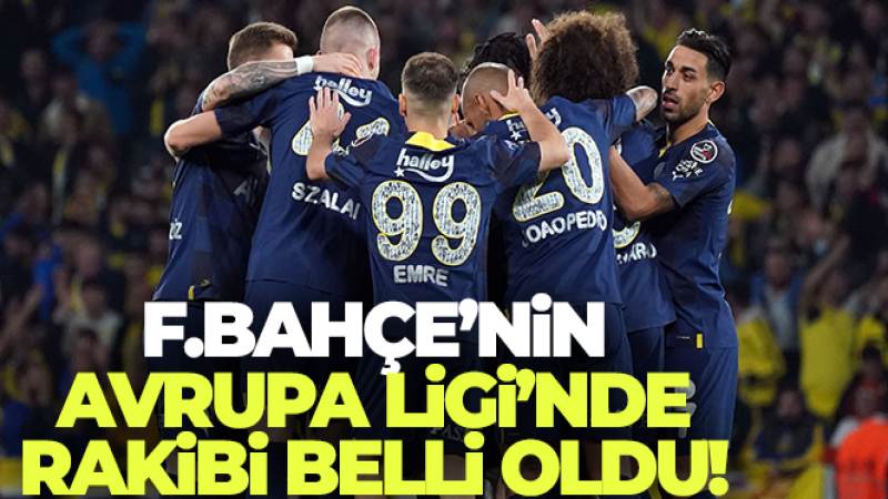 Fenerbahçe, UEFA Avrupa Ligi'nde Sevilla ile eşleşti