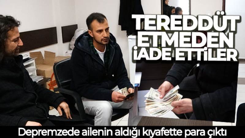 Depremzede ailenin aldığı kıyafette para çıktı, tereddüt etmeden iade ettiler