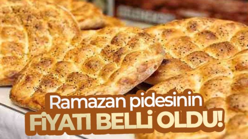 Ramazan pidesinin fiyatı belli oldu!