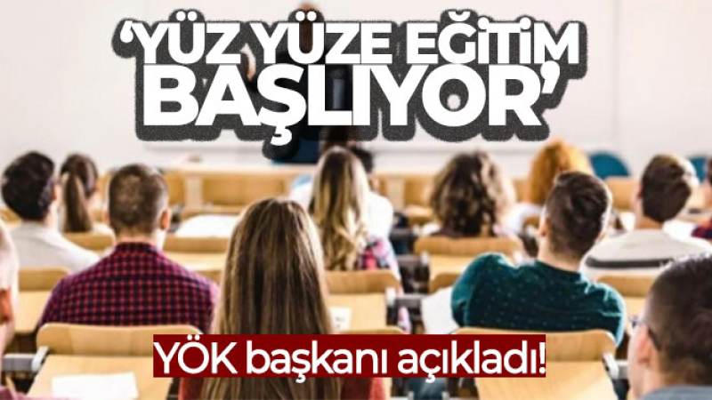 Üniversitelerde yüz yüze eğitim 3 Nisan'da başlıyor