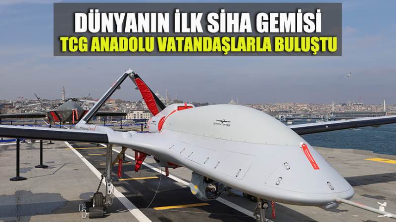 Dünyanın ilk SİHA gemisi TCG Anadolu vatandaşlarla buluştu