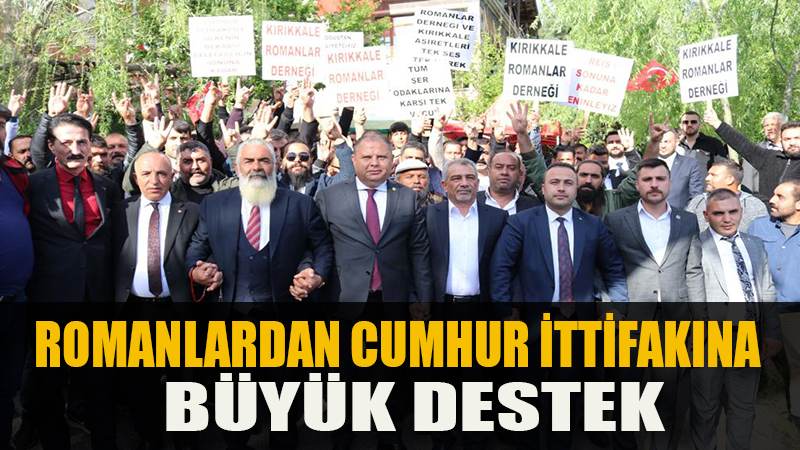 Romanlardan Cumhur İttifakı’na büyük destek