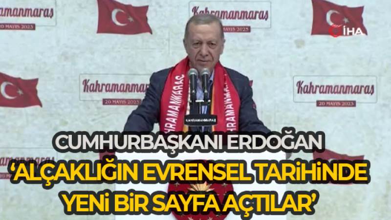 Cumhurbaşkanı Erdoğan: 'Alçaklığın evrensel tarihinde yeni bir sayfa açtılar'