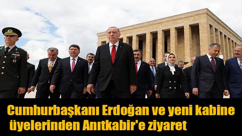 Cumhurbaşkanı Erdoğan ve yeni kabine üyelerinden Anıtkabir'e ziyaret