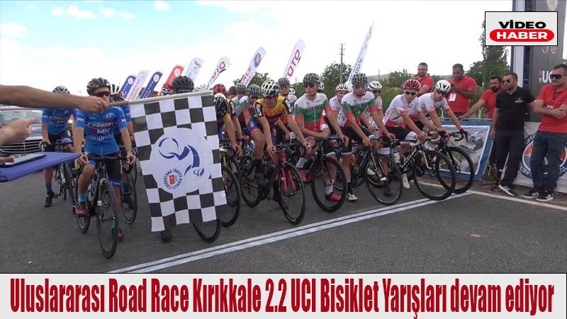 Uluslararası Road Race Kırıkkale 2.2 UCI Bisiklet Yarışları devam ediyor