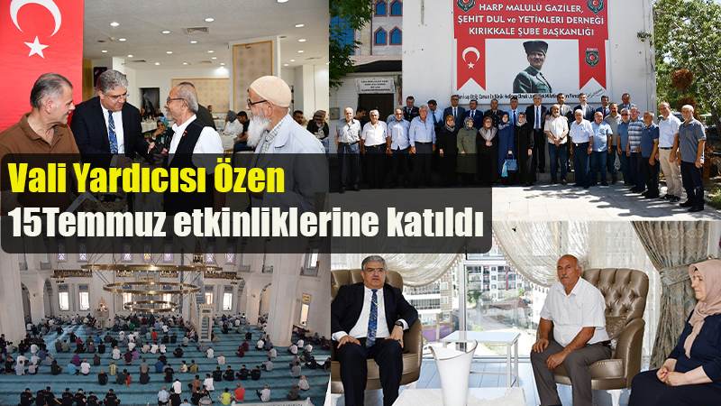 Vali Yardımcısı Özen 15Temmuz etkinliklerine katıldı