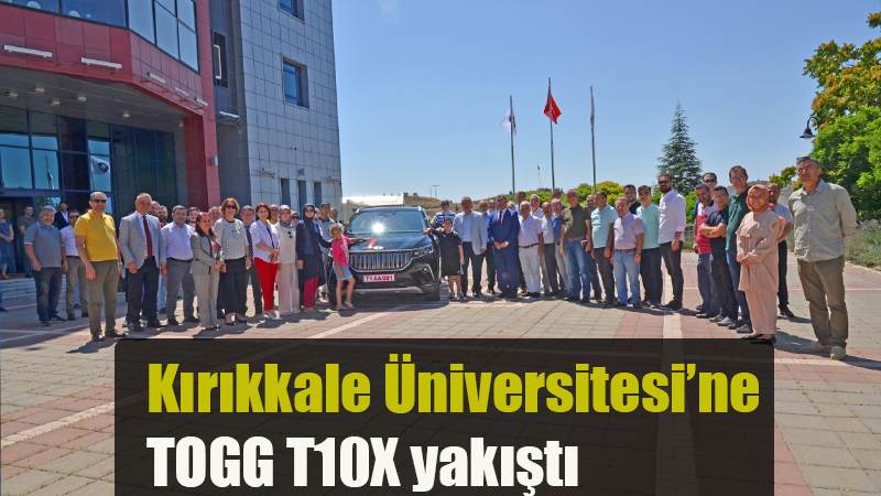 Kırıkkale Üniversitesi’ne  TOGG T10X yakıştı