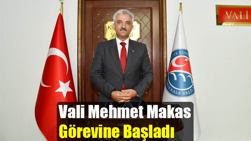 Vali Mehmet Makas Görevine Başladı