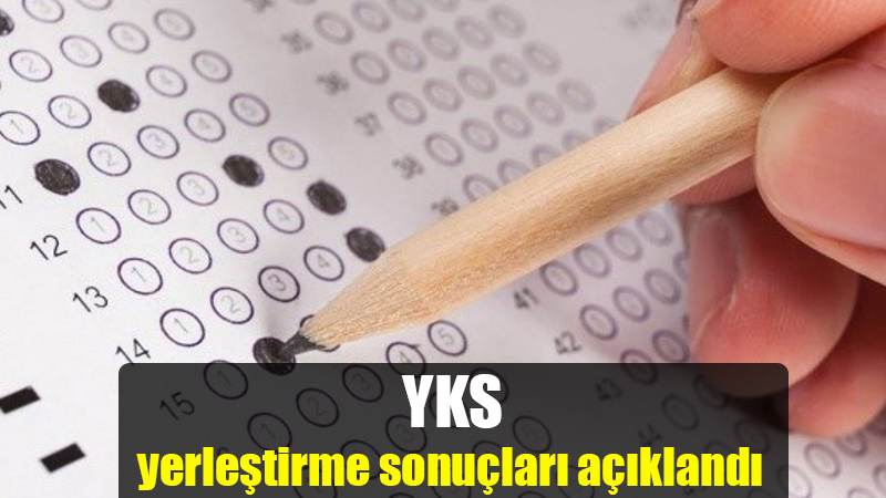 YKS  yerleştirme sonuçları açıklandı