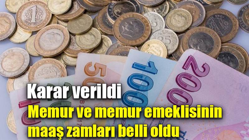 Karar verildi Memur ve memur emeklisinin maaş zamları belli oldu