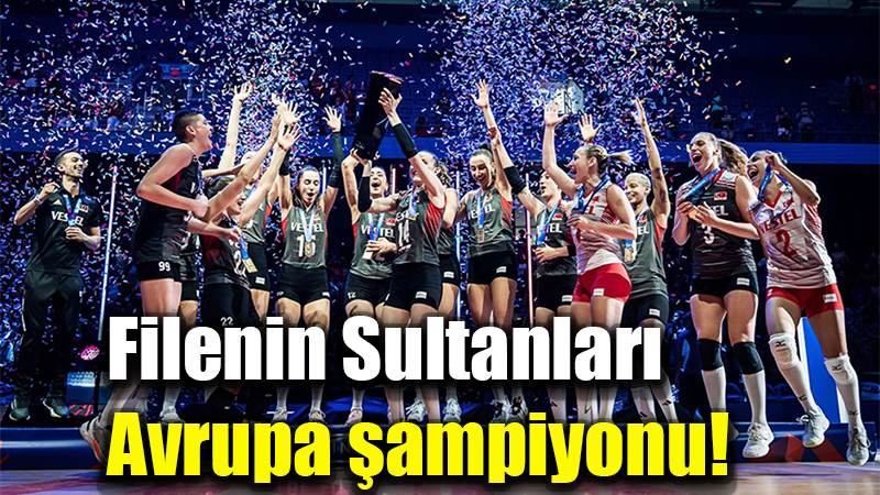 Filenin Sultanları Avrupa şampiyonu!
