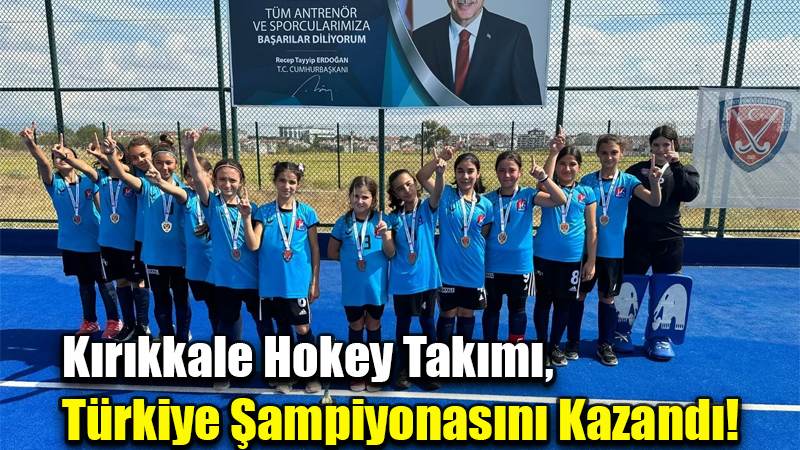 Kırıkkale Hokey Takımı, Türkiye Şampiyonasını Kazandı!