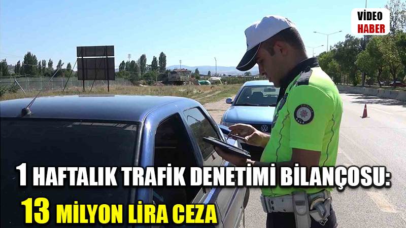 43 ilin geçiş güzergahı Kırıkkale’de 1 haftalık trafik denetimi bilançosu: 13 milyon lira ceza