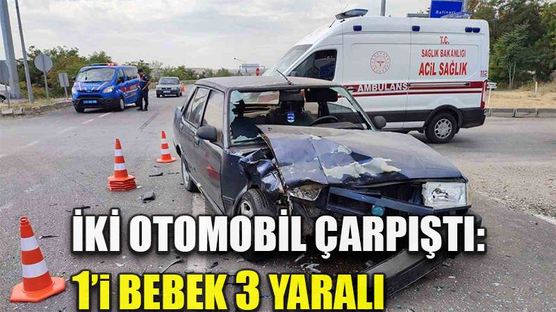 Kırıkkale’de iki otomobil çarpıştı: 1’i bebek 3 yaralı