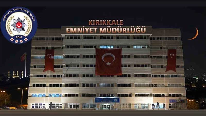 KIRIKKALE’DE EMNİYET BİLANÇOYU AÇIKLADI