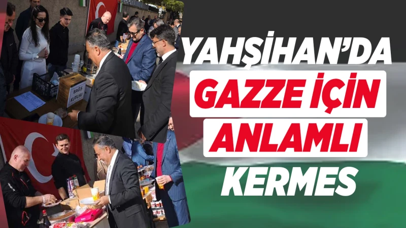 Yahşihan’da Gazze için anlamlı kermes