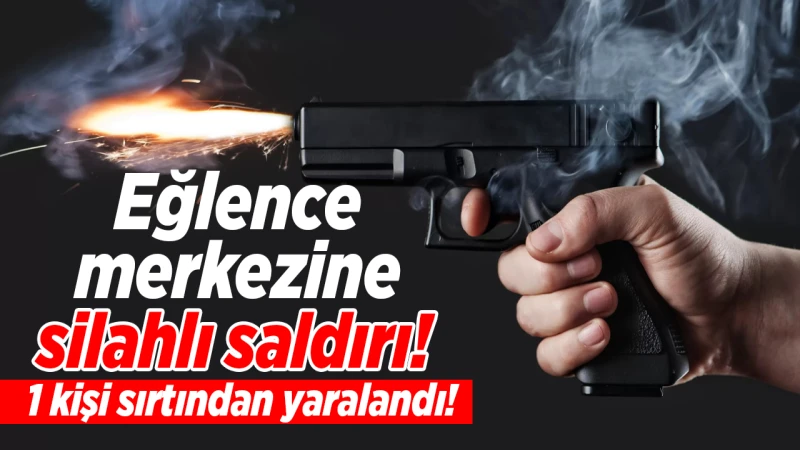 Kırıkkale’de eğlence merkezinde silahlı saldırı