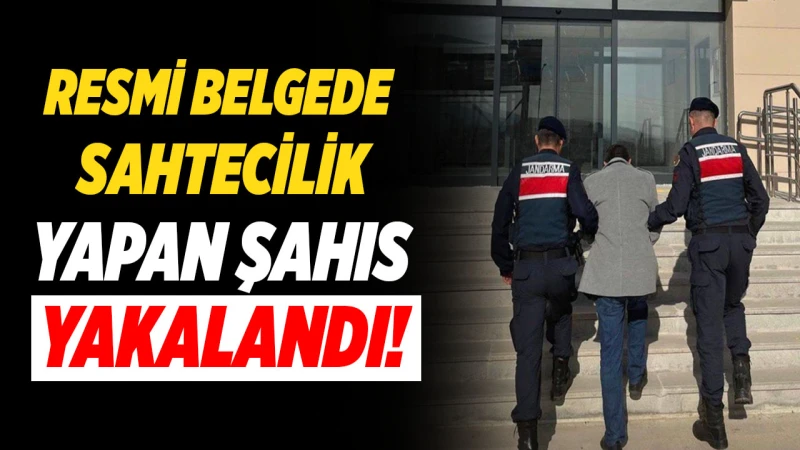 Resmi belgede sahtecilik yapan şahıs yakalandı!
