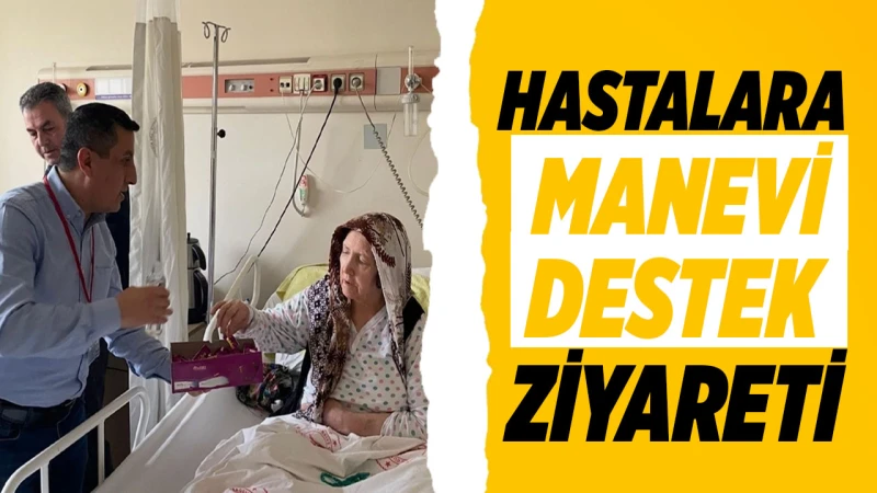 Hastalara manevi destek ziyareti