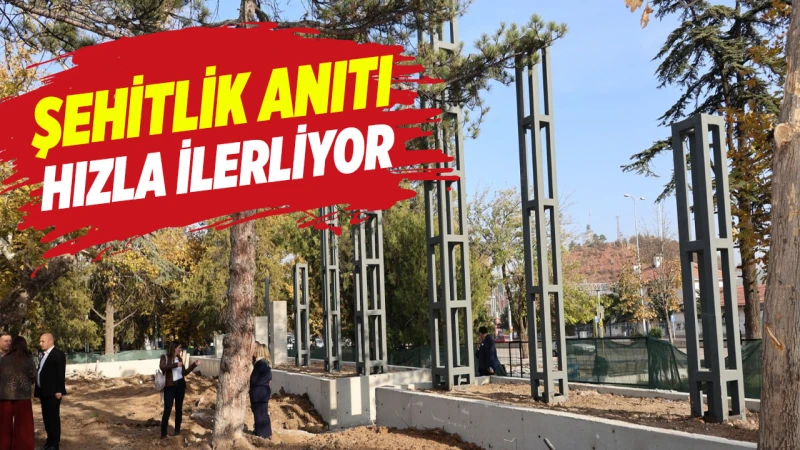 Şehitlik Anıtı hızla ilerliyor
