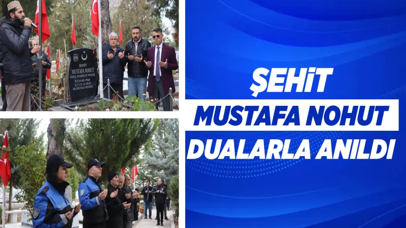 Şehit Mustafa Nohut, dualarla anıldı