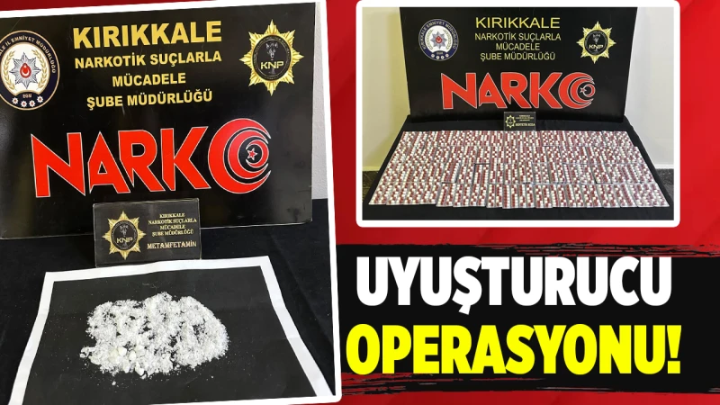 Uyuşturucu operasyonu!