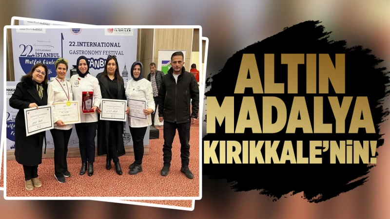 Altın Madalya Kırıkkale’nin!