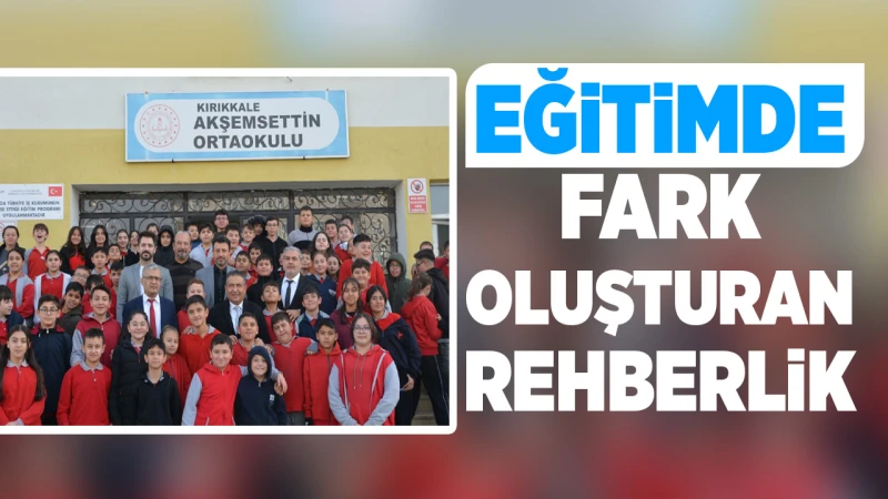 Eğitimde fark oluşturan rehberlik