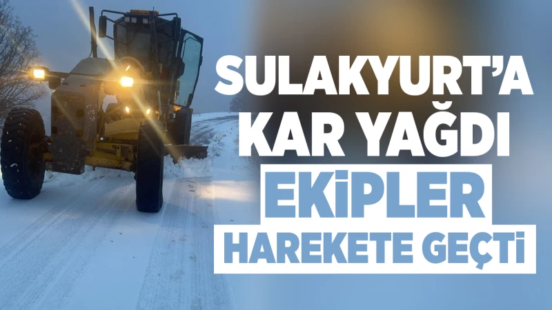 Sulakyurt’a kar yağdı, ekipler harekete geçti