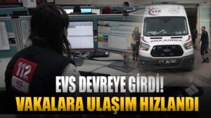 Sağlıkta dijital dönüşüm devam ediyor! EVS ile vakaya ulaşma süresi kısalıyor