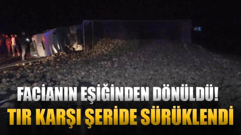 Kontrolden çıkan tır karşı şeride geçti! Facianın eşiğinden dönüldü…