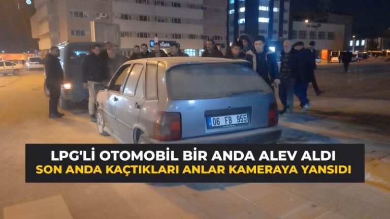 LPG’li otomobil bir anda alev aldı, son anda kaçtıkları anlar kameraya yansıdı
