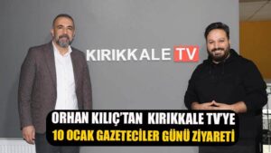 Orhan KILIÇ Kırıkkale TV’yi Ziyaret Etti