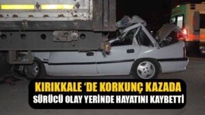 Otomobil, park halindeki tıra ok gibi saplandı: Sürücü hayatını kaybetti